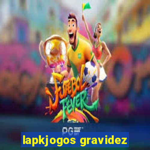 lapkjogos gravidez